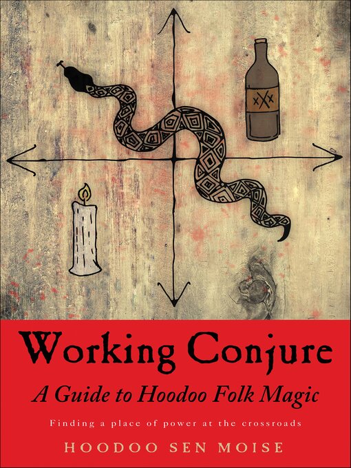 Title details for Working Conjure by Hoodoo Sen Moise - Available